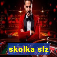 skolka slz